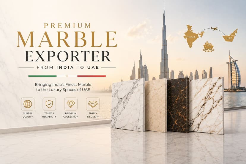 Premium Marble Exporter from India to UAE